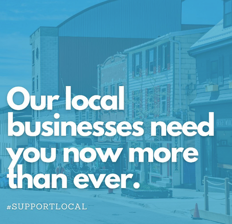 Blue graphic reading "Our local businesses need you now more than ever." 