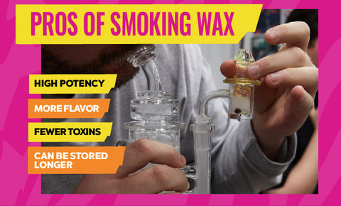 pros of smoking wax