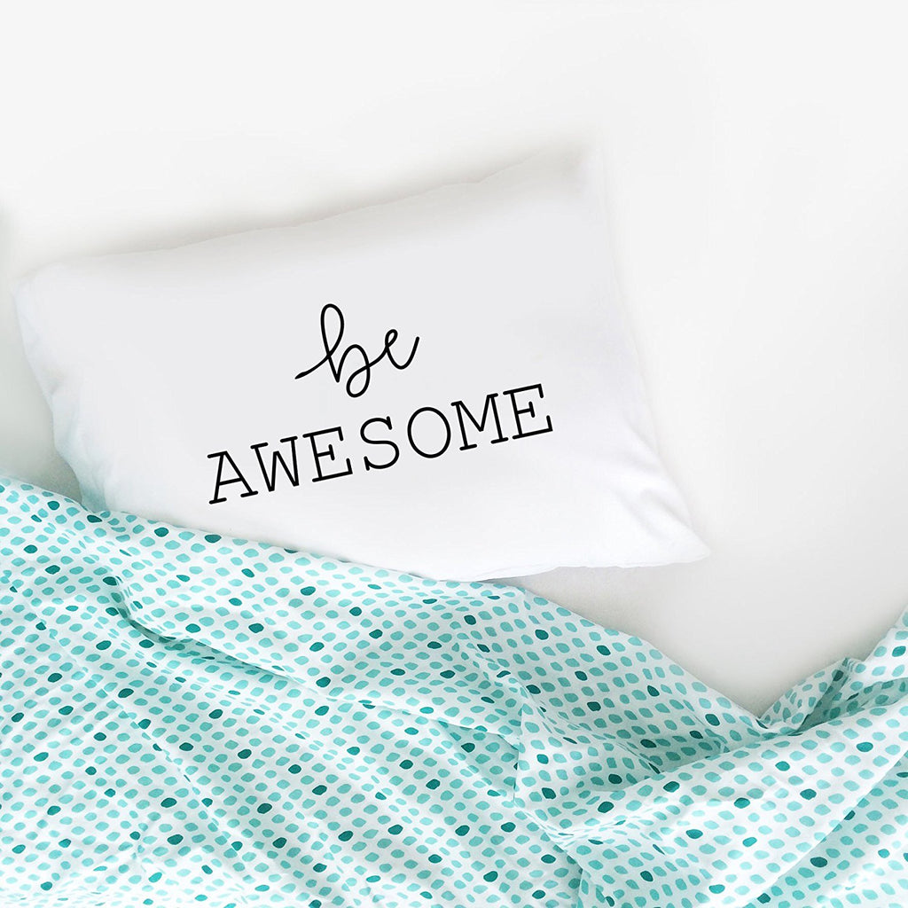 Be Awesome Pillowcases Standard Size Pillowcase 1 20x30 Inch