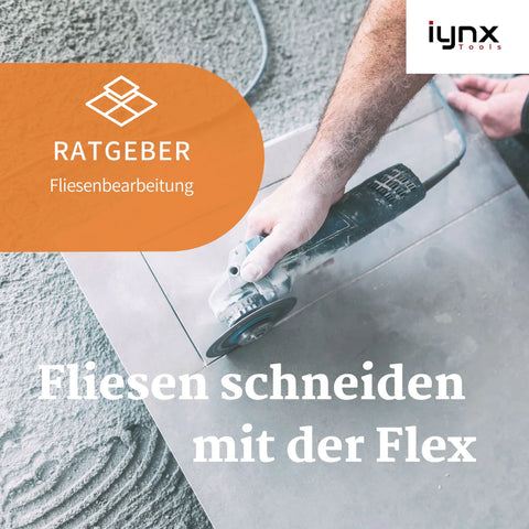 Guide Cutting tiles with the angle grinder (Flex)