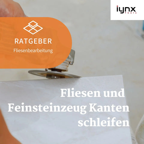 Ratgeber Banner- Fliesen Kanten schleifen und entgraten