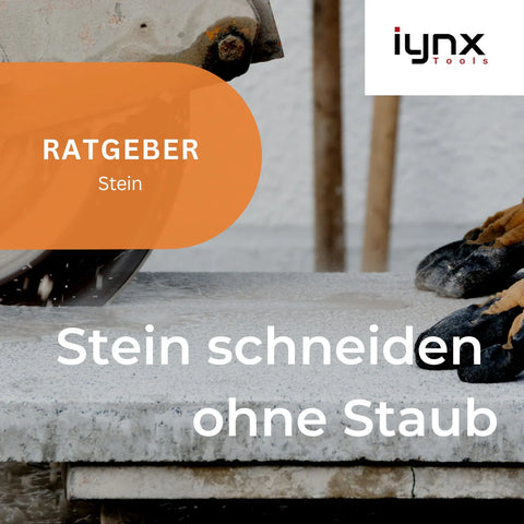 Ratgeber: Steine schneiden ohne Staub