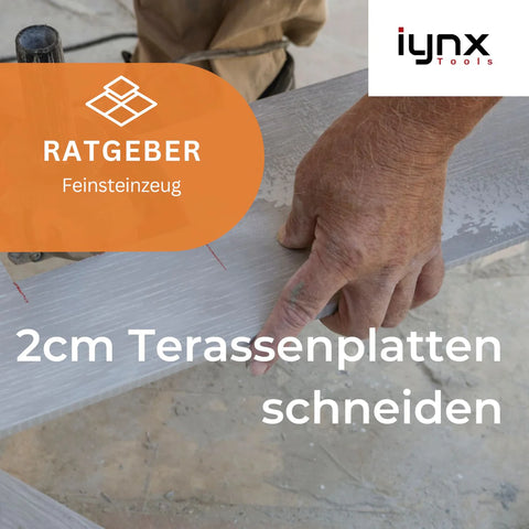 2cm dicke Terassenplatten schneiden Ratgeber (Bannerbild)