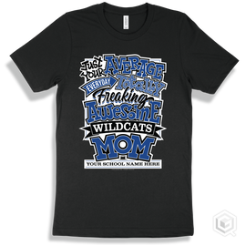 Wildcat Black T-Shirt - Just Your Average Your School Name Here Wildcats Mom Design