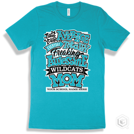 Wildcat Turquoise T-Shirt - Just Your Average Your School Name Here Wildcats Mom Design