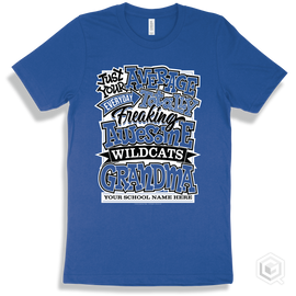 Wildcat True Royal T-Shirt - Just Your Average Your School Name Here Wildcats Grandma Design