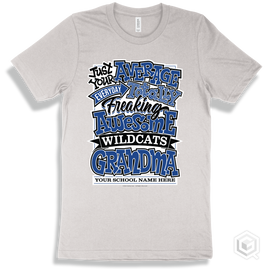 Wildcat White T-Shirt - Just Your Average Your School Name Here Wildcats Grandma Design