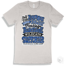 Wildcat White T-Shirt - Just Your Average Your School Name Here Wildcats Supporter Design