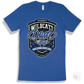 Wildcat True Royal T-Shirt - Authentic Grade A Plus Your School Name Here Wildcats Dad Design