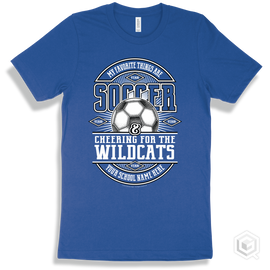 Wildcat True Royal T-Shirt - My Favorite Things Are Soccer And Cheering For The Your School Name Here Wildcats Design