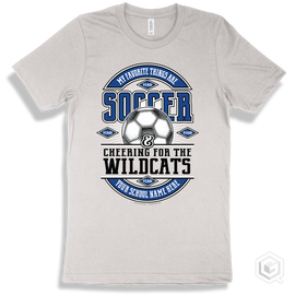 Wildcat White T-Shirt - My Favorite Things Are Soccer And Cheering For The Your School Name Here Wildcats Design