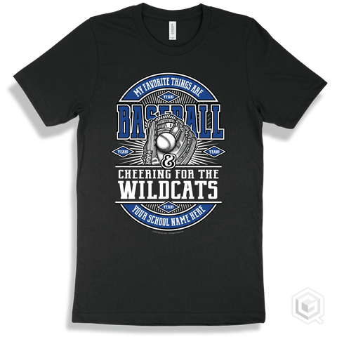 Wildcat Black T-Shirt - My Favorite Things Are Baseball And Cheering For The Your School Name Here Wildcats Design