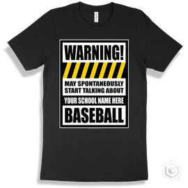 Black T-Shirt - May Spontaneously Start Talking About Your School Name Here Baseball Design
