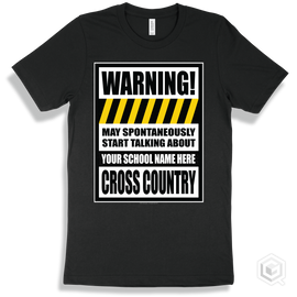 Black T-Shirt - May Spontaneously Start Talking About Your School Name Here Cross Country Design