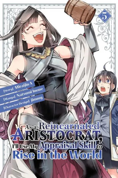 As a Reincarnated Aristocrat, I'll Use My Appraisal Skill to Rise in the World, Vol. 5 (Manga)