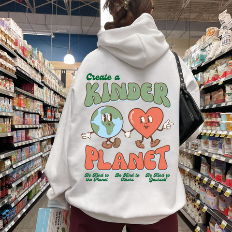 Create a Kinder Planet' Hoodie – Kinder Planet Company