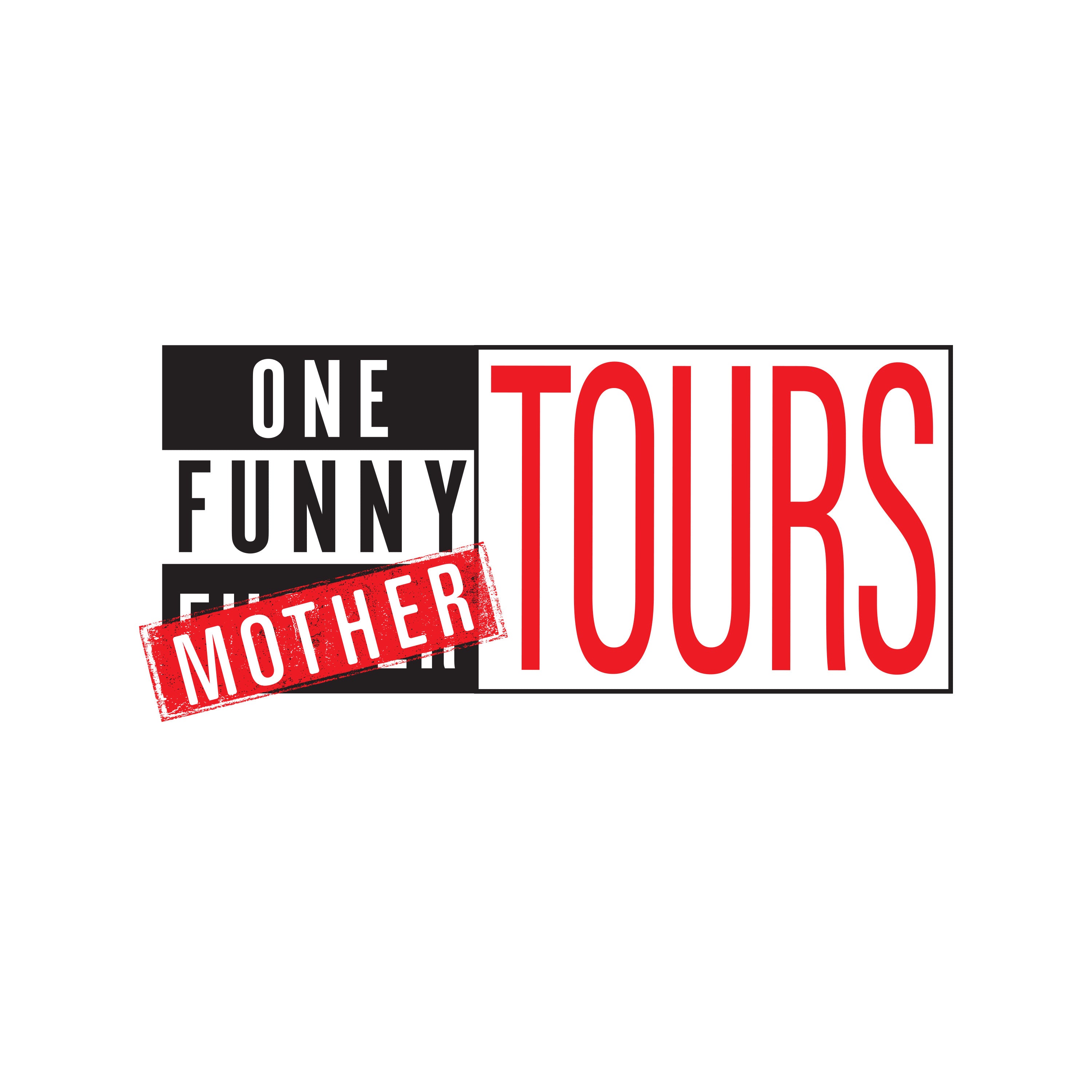 One Funny Mother Tours