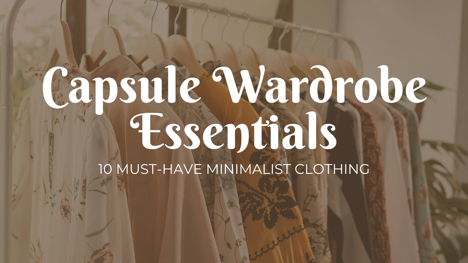 Capsule Wardrobe Essentials