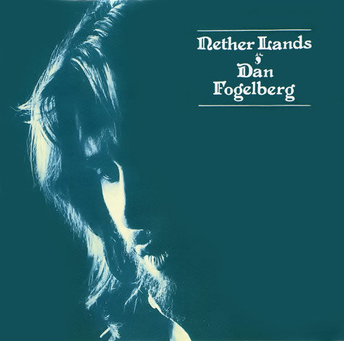 Dan Fogelberg : Nether Lands (LP, Album, RE, Gat)