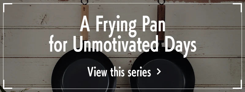 Frying Pan for ”Unenergetic Days”