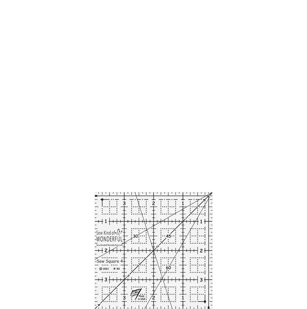 Sew Square 4 Ruler by Sew Kind of Wonderful