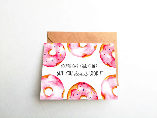 Donut Look it Birthday Card