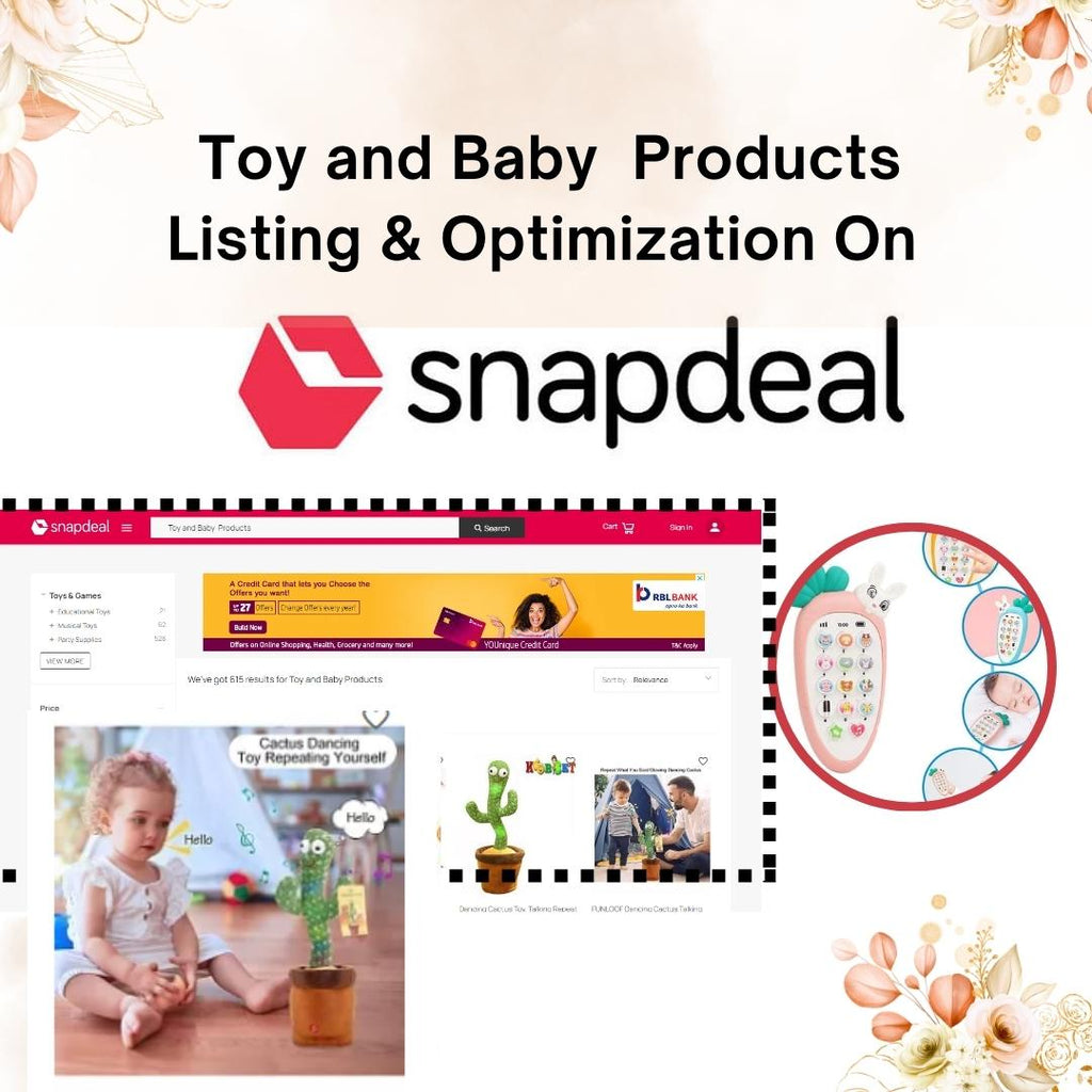 Toy and Baby  Products Listing & Optimization On Snapdeal