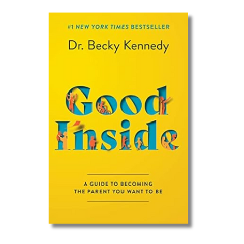 Good Inside by Dr. Becky Kennedy