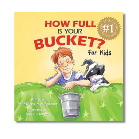 How Full is Your Bucket by Tom Rath
