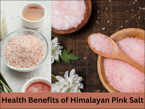 Health Benefits of Himalayan Pink Salt  