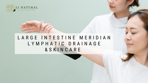 Large Intestine Meridian Lymphatic Drainage & Skincare