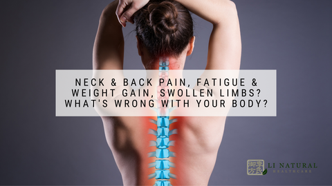 Neck & back pain？Fatigue & weight gain? What’s wrong with my body?