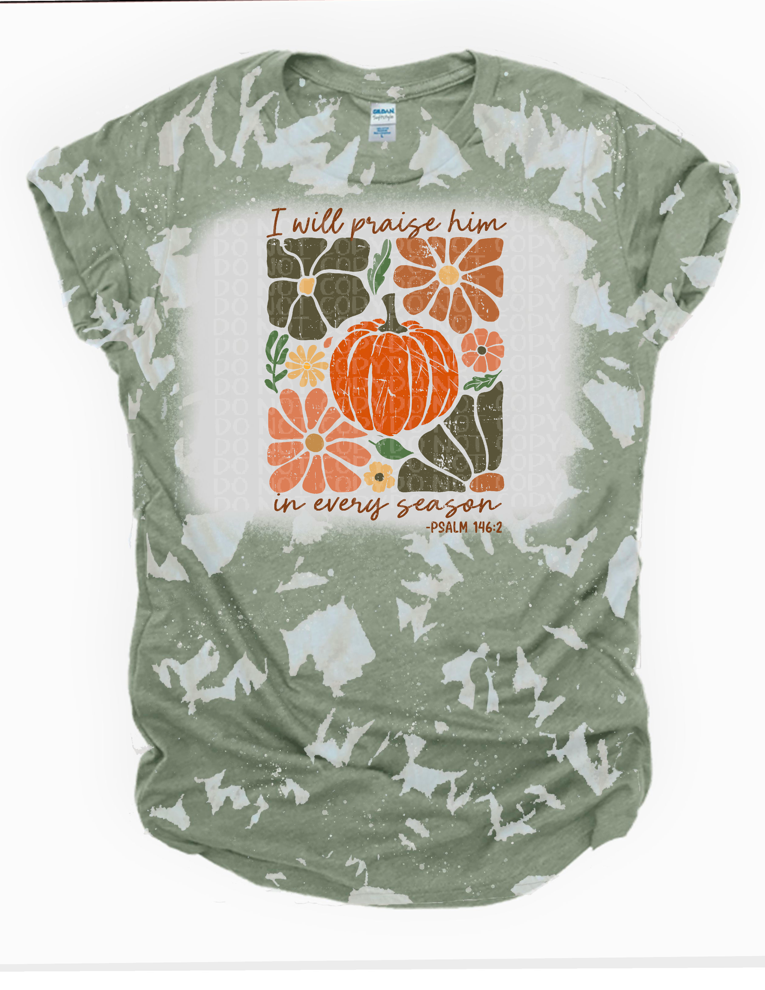 I will praise him in every season Bleached Tee