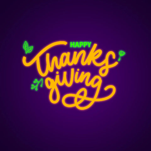 the image is showing thanks giving neon sign