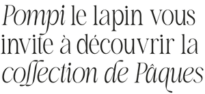 pompi-texte-FR.png__PID:584b87c4-b6ef-49bf-a7b8-bffb1b75ba6b