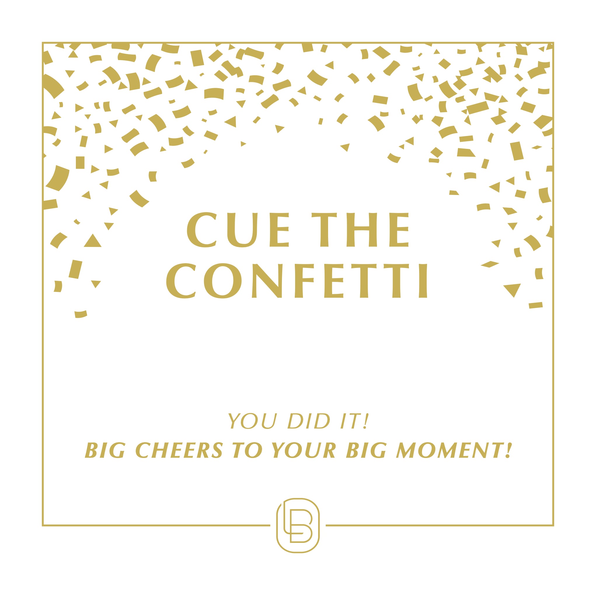 
      Cue the Confetti