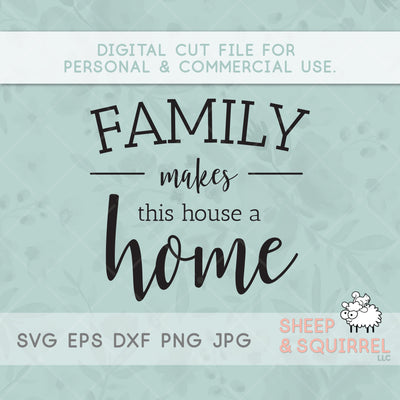 Family Makes this House a Home, cut files