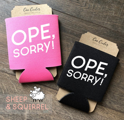 Ope, Sorry! Can Cooler