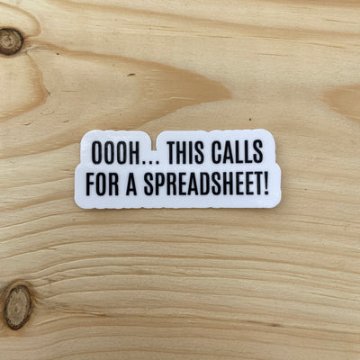 This Calls for A Spreadsheet Sticker