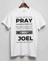 Picture of "Pray, Work, Trust JOEL" Personalized Motivational T-Shirt
