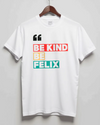 Picture of "FELIX's 'BE KIND' Personalized T-Shirt"