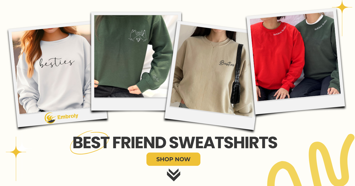 Best Friend Sweatshirts