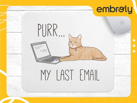 Purr…. my last email mousepad