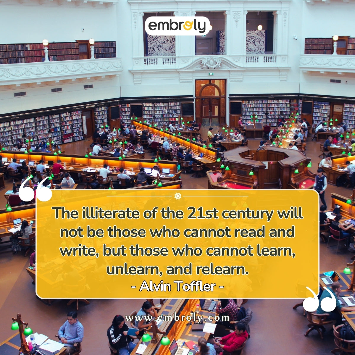 The illiterate of the 21st century will not be those who cannot read and write, but those who cannot learn, unlearn, and relearn.