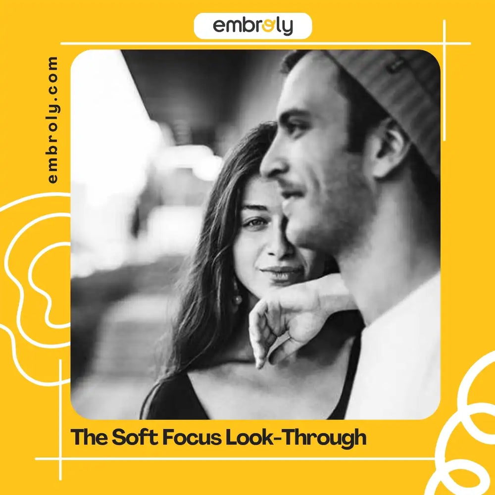 The Soft Focus Look-Through