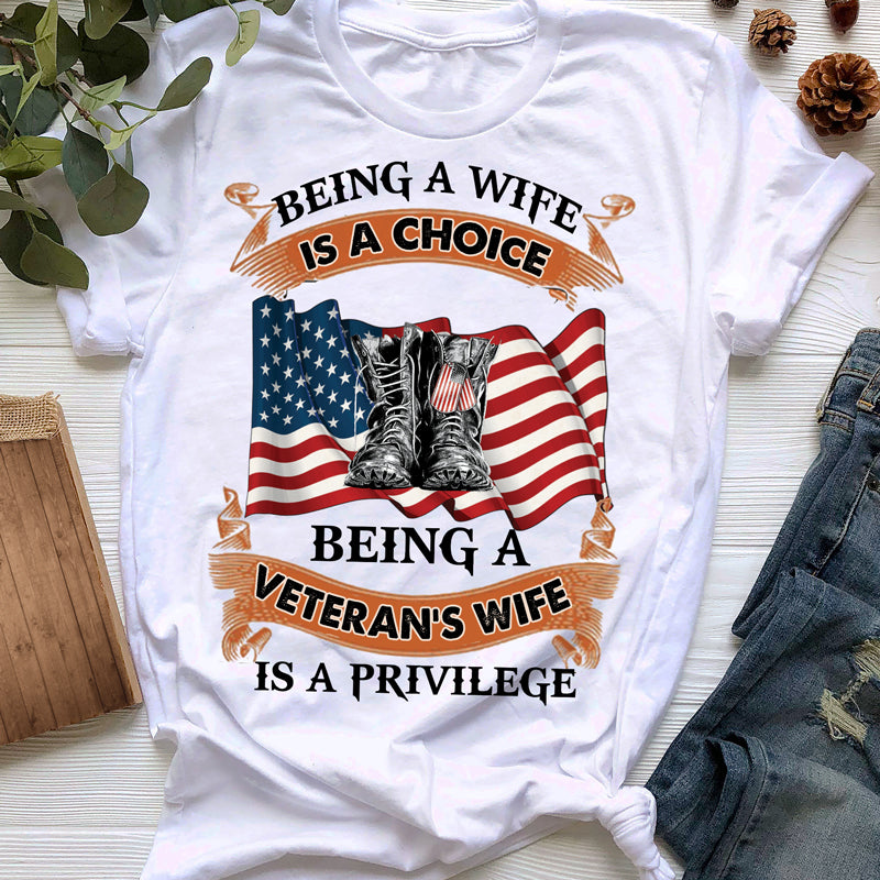 BEING A VETERAN'S WIFE IS A PRIVILEGE T-SHIRT