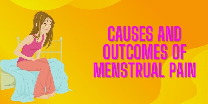 Causes and outcomes of menstrual pain - Nirogayurved