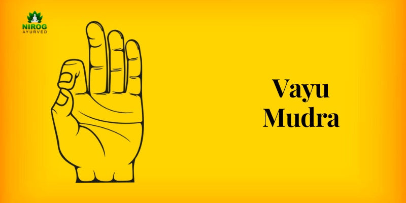 Vayu Mudra - Nirogayurved