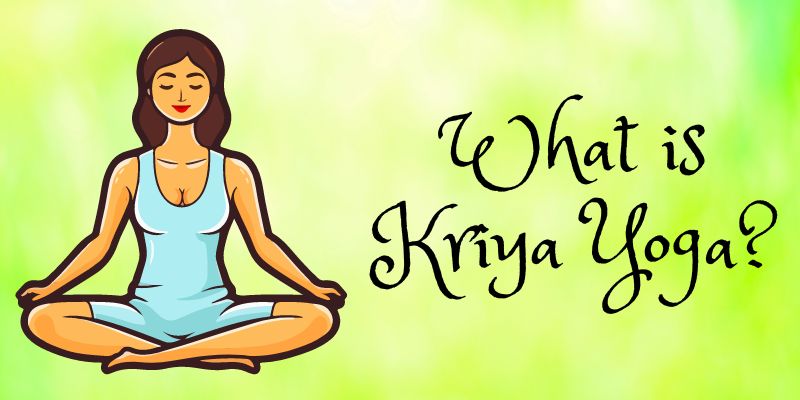 What is Kriya Yoga - Nirogayurved