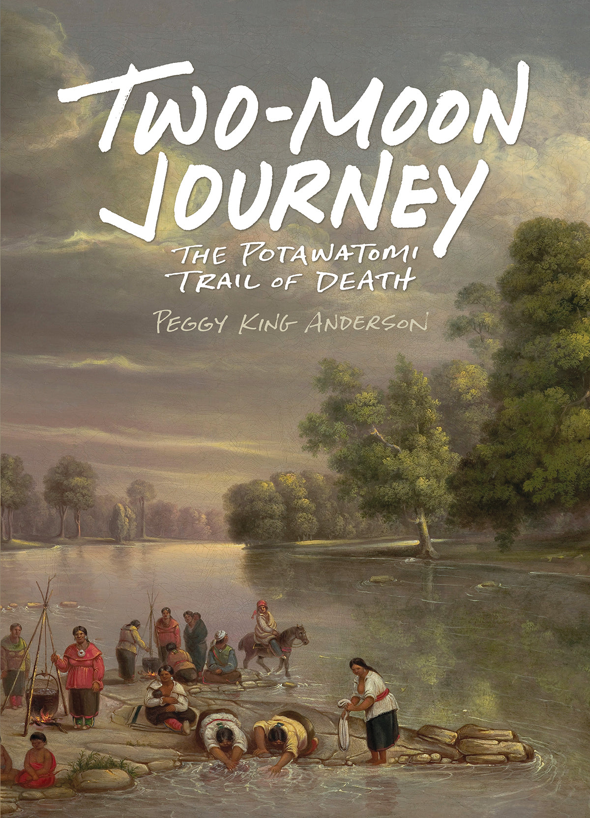 Two-Moon Journey: The Potawatomi Trail of Death Hardcover